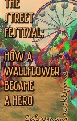The Street Festival: How A Wallflower Became The Hero icon
