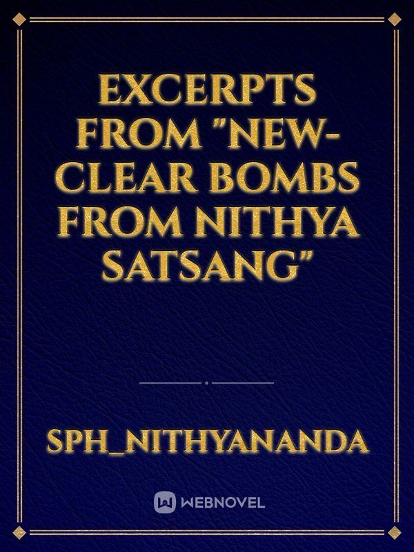 Excerpts from "NEW-CLEAR BOMBS FROM NITHYA SATSANG" icon