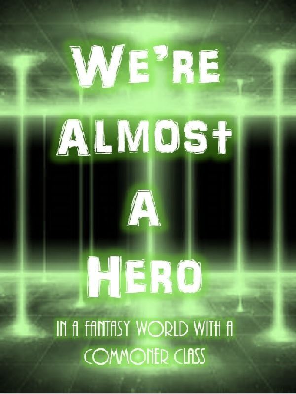 We're Almost A Hero!: In A Fantasy World With A Commoner Class! icon