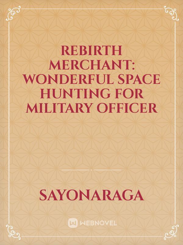REBIRTH MERCHANT: WONDERFUL SPACE HUNTING FOR MILITARY OFFICER icon