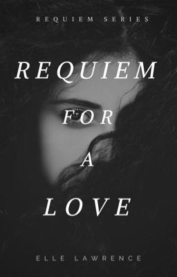 Requiem for a Love (Requiem #2) [ON HOLD] icon