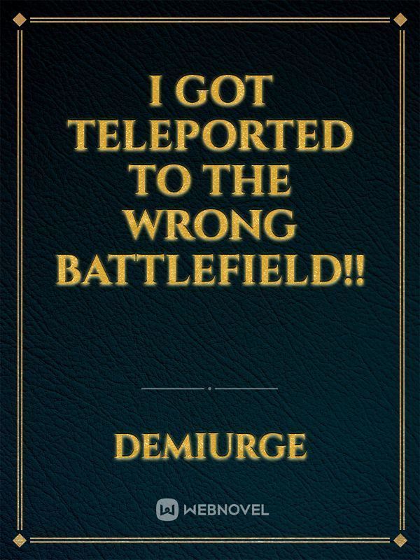 I Got Teleported To The Wrong Battlefield!! icon