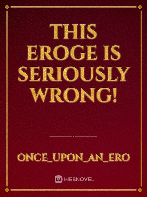 This Eroge is seriously wrong! icon