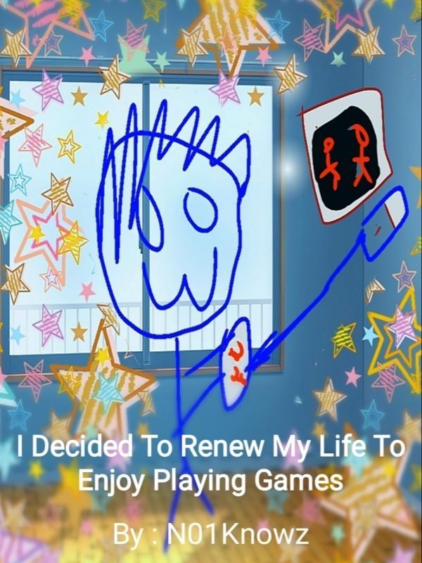 I Decided To Renew My Life To Enjoy Playing Games icon