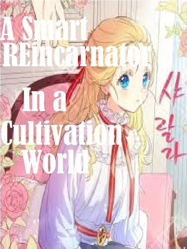 A Smart Reincarnator in a Cultivation World icon