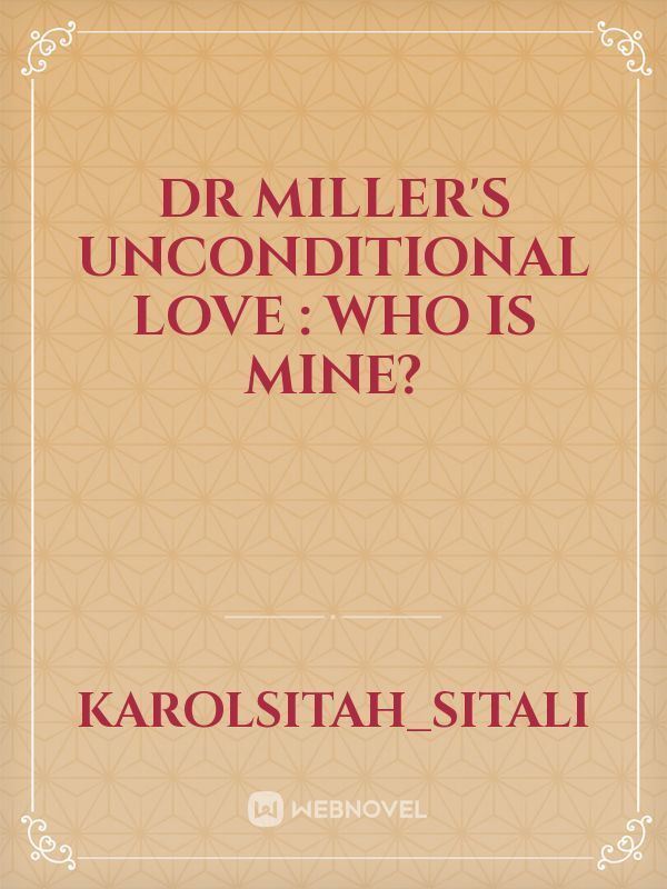 Dr Miller's unconditional love : Who is mine? icon