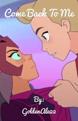Come back to me... -Catradora [COMPLETED] icon