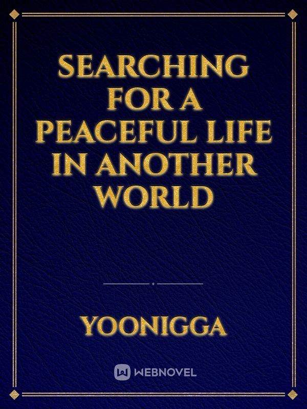 Searching for a Peaceful Life in Another World icon