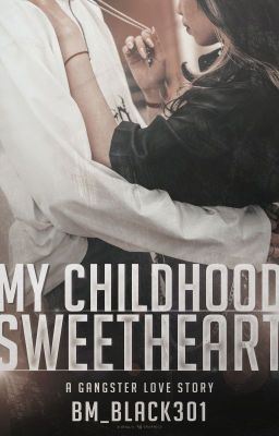 My Childhood Sweet Heart (A Gangster Love Story) COMPLETED icon