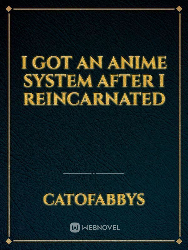 I Got an Anime System After I Reincarnated icon