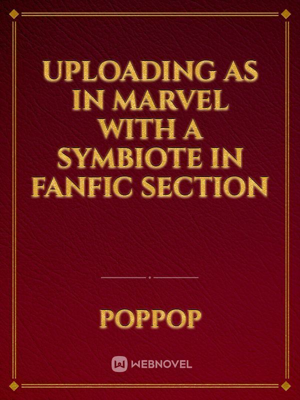 Uploading as In Marvel With A Symbiote in Fanfic section icon