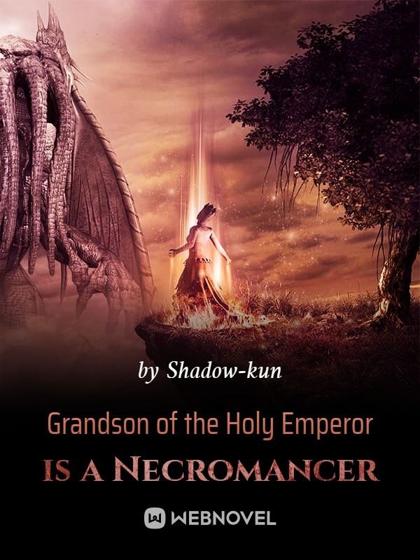 Grandson of the Holy Emperor is a Necromancer icon