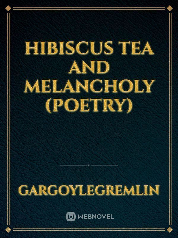 Hibiscus tea and melancholy (poetry) icon