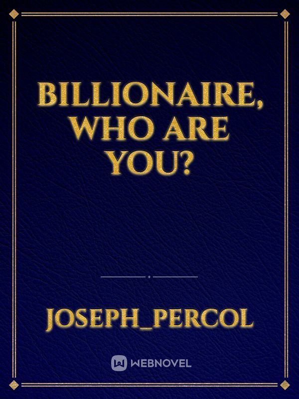 Billionaire, Who are you? icon