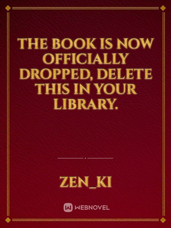 The book is now officially dropped, delete this in your library. icon