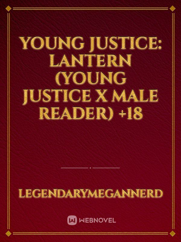 Young Justice: Lantern (Young Justice x Male reader) +18 icon