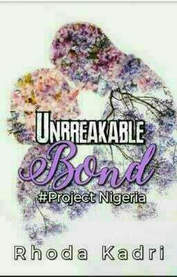 Unbreakeable Bond #Project Nigeria ☑️ [EDITING] icon