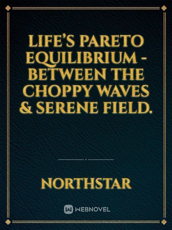 Life’s Pareto Equilibrium - Between the Choppy Waves & Serene Field. icon
