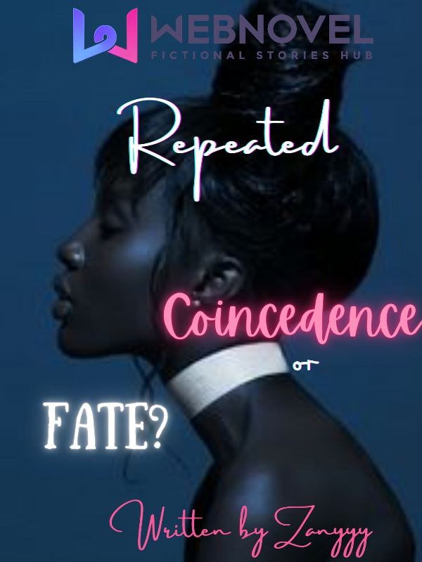 Repeated Coincidence or Fate? (A Nigerian Romance) icon