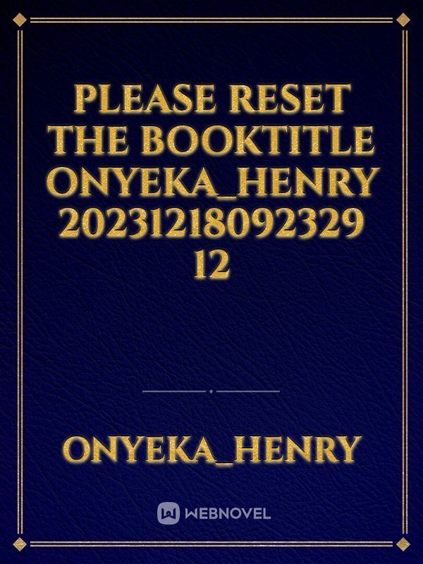 please reset the booktitle Onyeka_Henry 20231218092329 12 icon