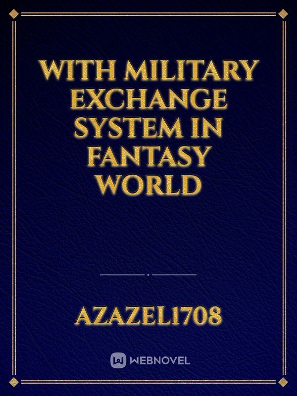 With Military exchange system in fantasy world icon