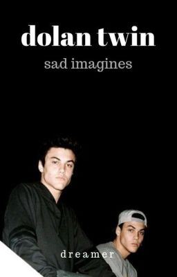 dolan twin sad imagines icon