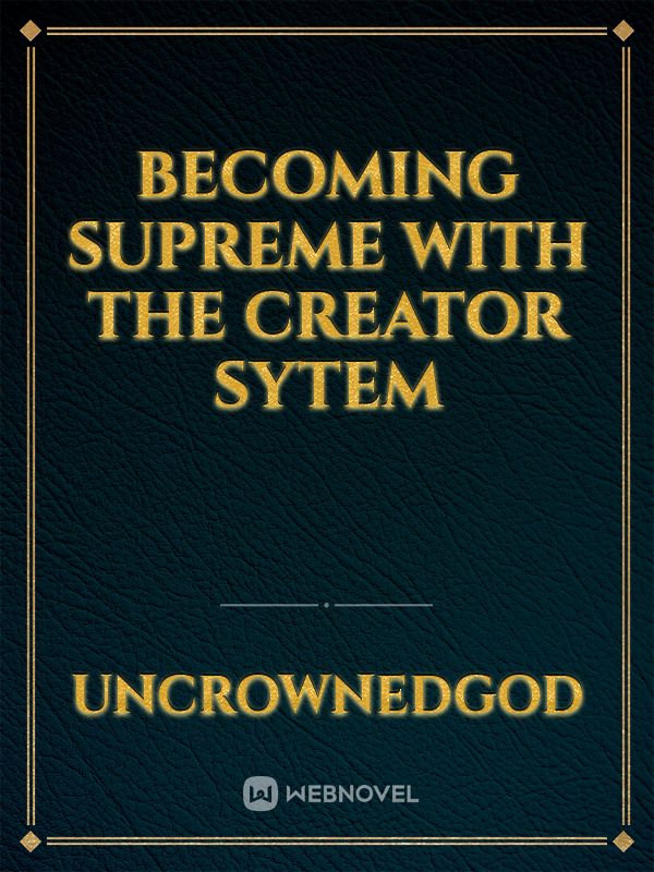 Becoming Supreme with the Creator Sytem icon
