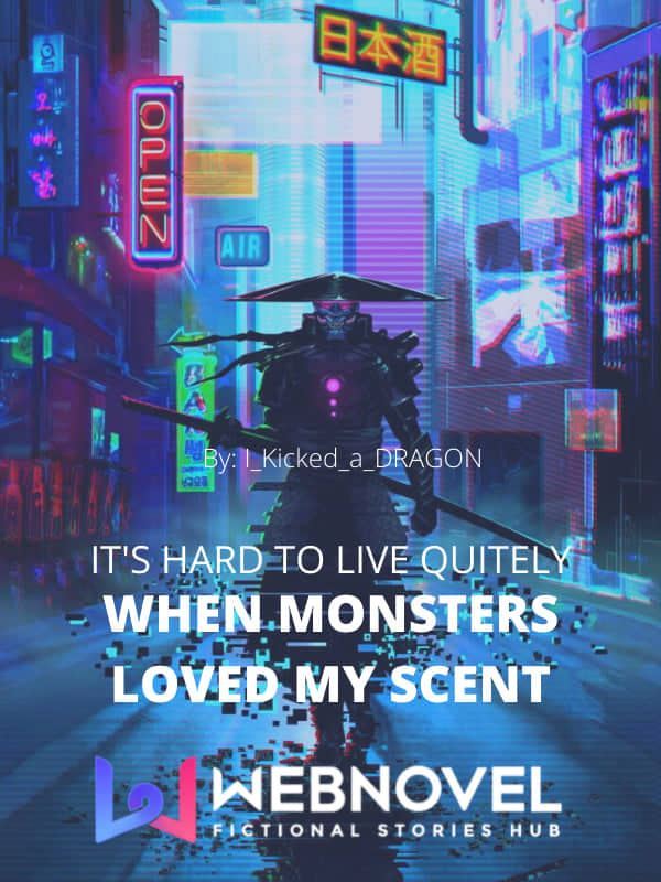 It's Hard to Live Quietly when Monsters Loved my Scent icon