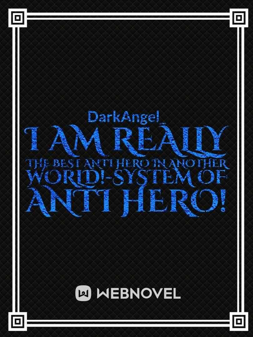 I Am Really The Best Anti Hero In Another World!-System Of Anti Hero! icon
