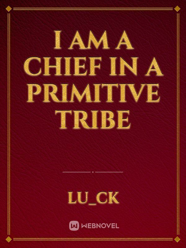 I Am A Chief In A Primitive Tribe icon