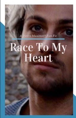Race To My Heart ☞︎ A Pietro Maximoff Fan Fic icon