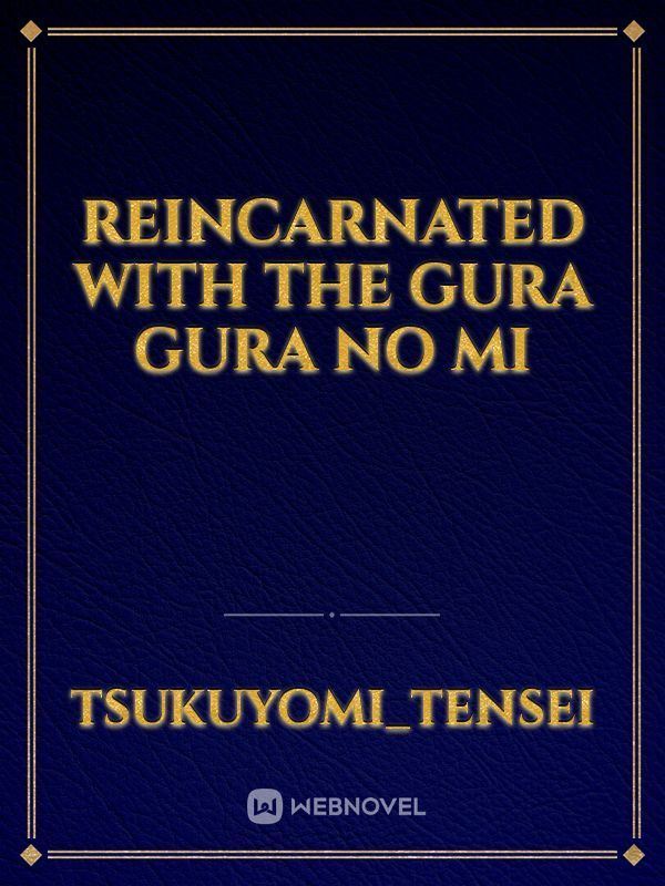 Reincarnated with the Gura Gura no mi icon