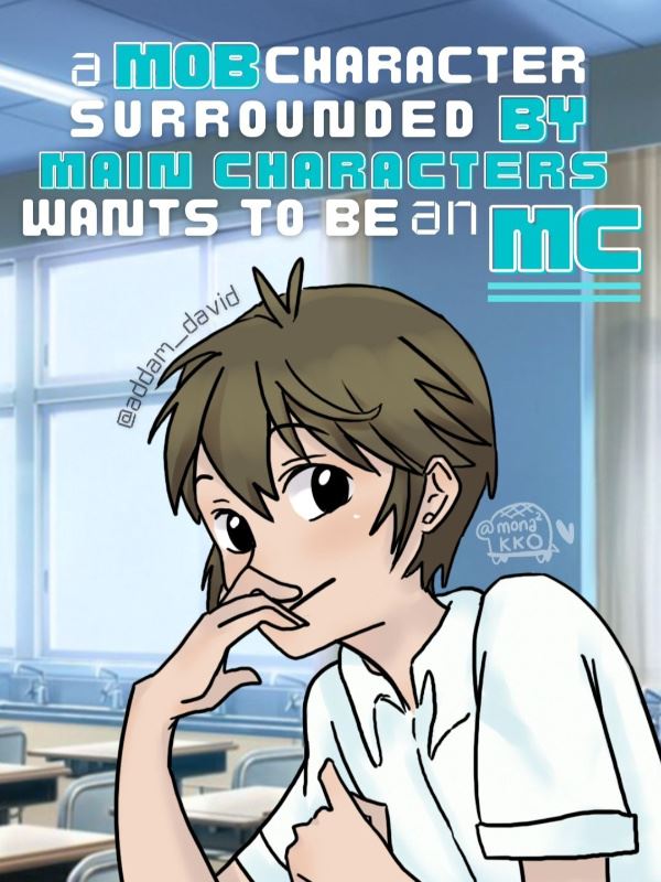 A Mob Character Surrounded by Main Characters wants to be an MC icon