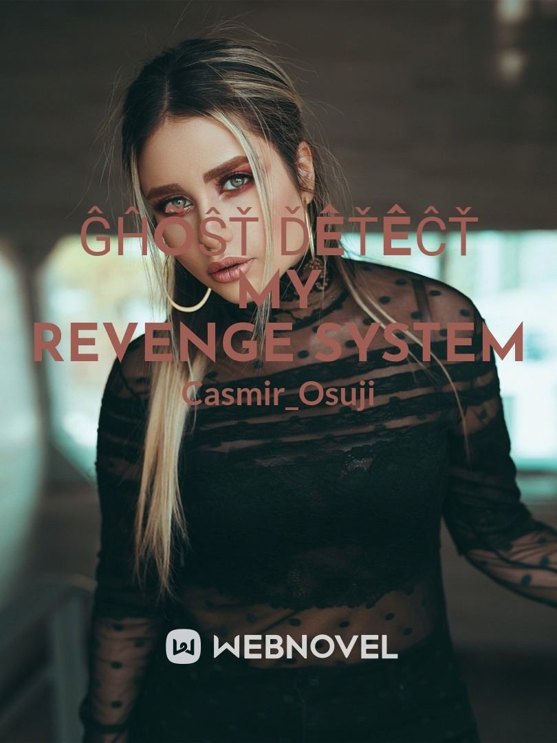 ĜĤÕŜŤ ĎÊŤÊĈŤ
My revenge system icon