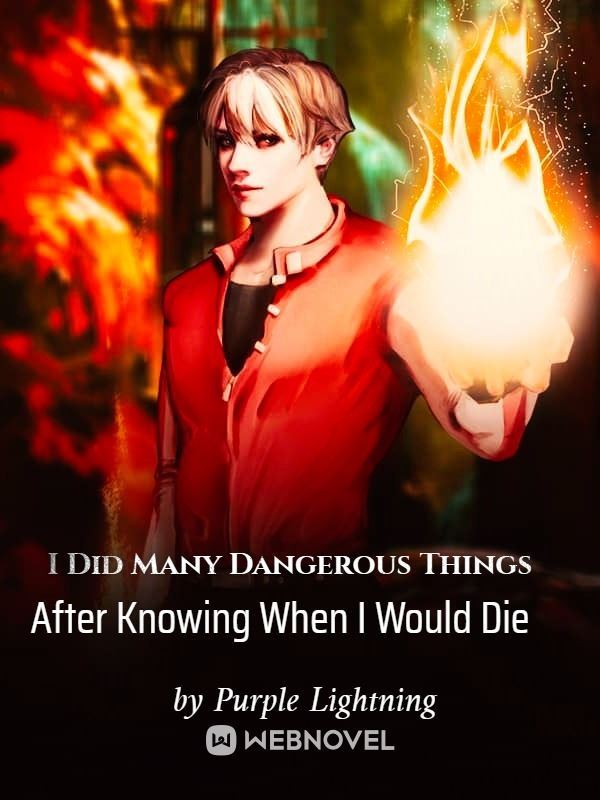 I Did Many Dangerous Things After Knowing When I Would Die icon