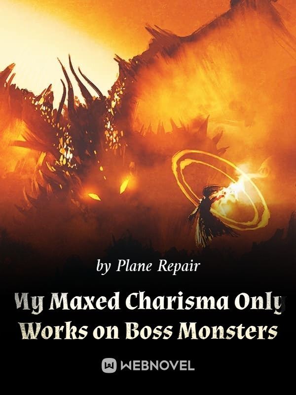 My Maxed Charisma Only Works on Boss Monsters icon