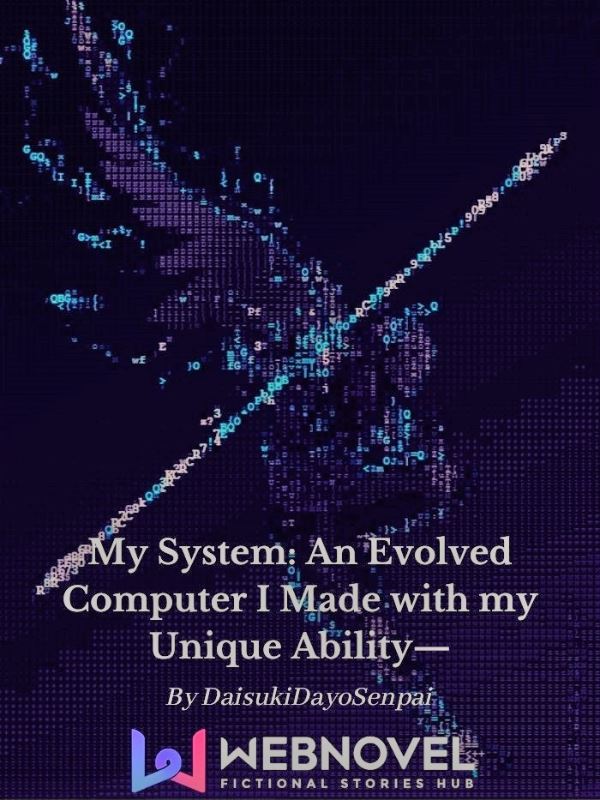 My System: An Evolved Computer I Made With My Unique Ability— icon