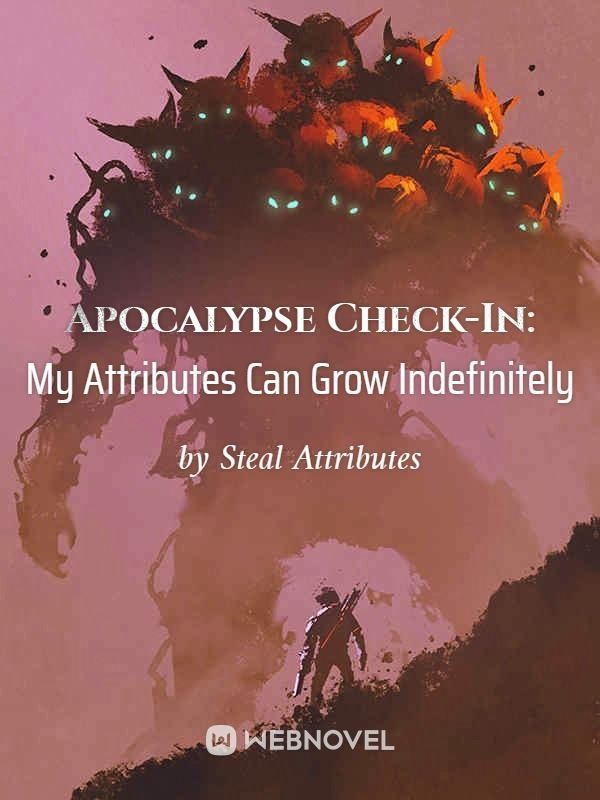 Apocalypse Check-In: My Attributes Can Grow Indefinitely icon