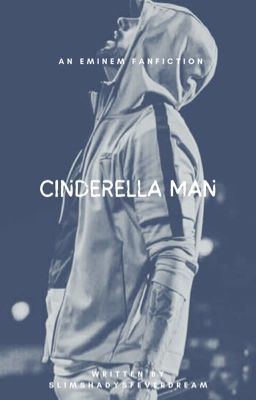 Cinderella Man || An Eminem Fanfiction icon