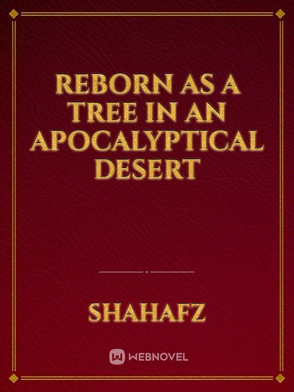 reborn as a tree in an apocalyptical desert icon