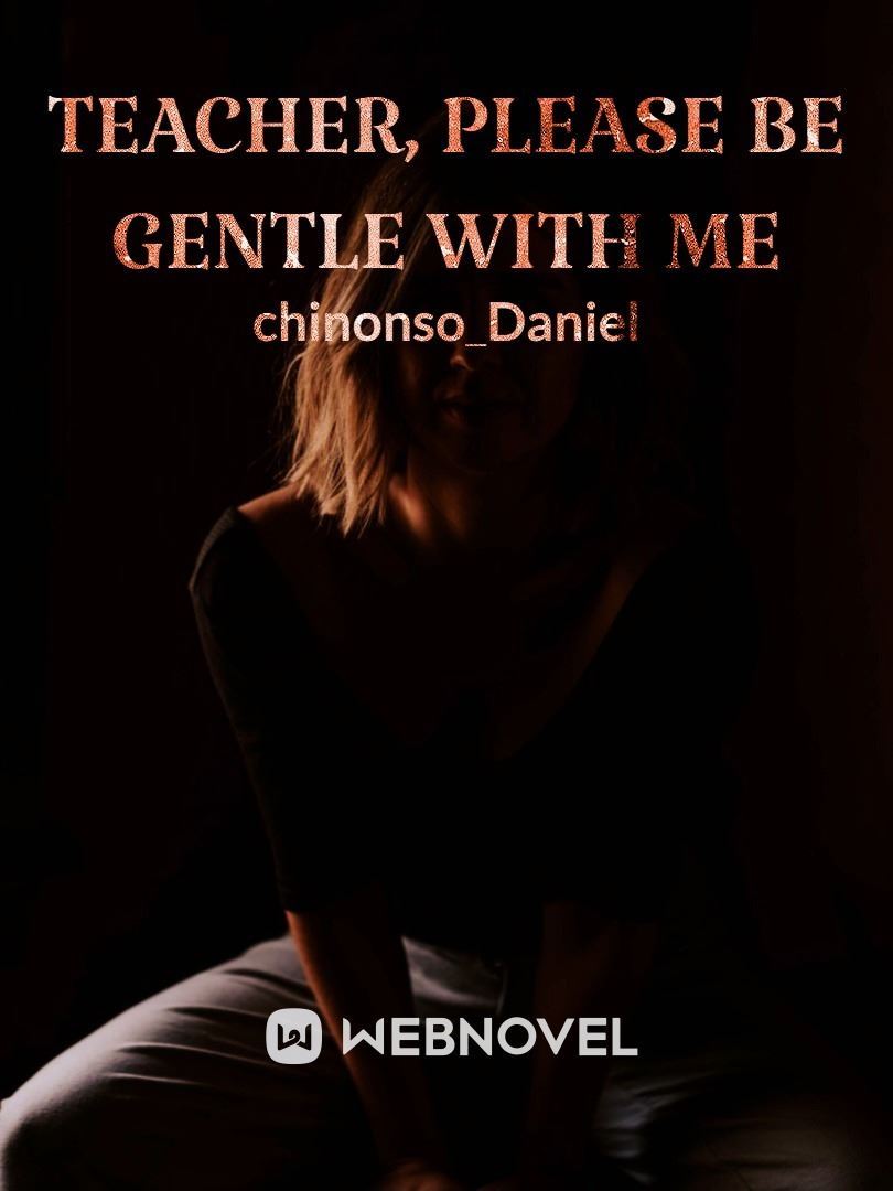 TEACHER, PLEASE BE GENTLE WITH ME icon