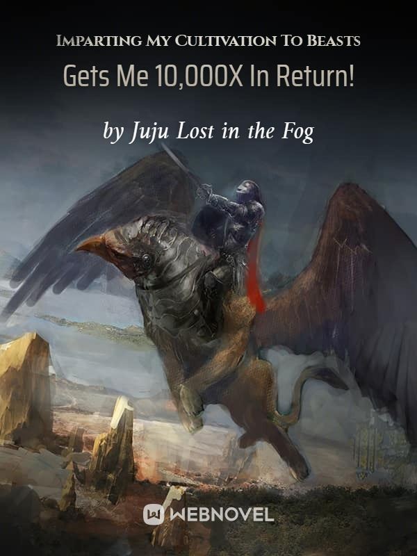 Imparting My Cultivation To Beasts Gets Me 10,000X In Return! icon