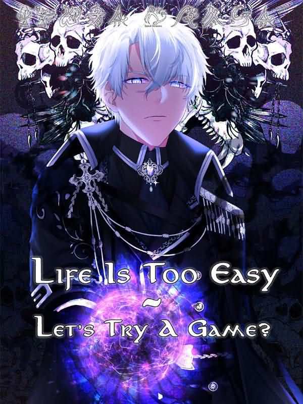 Life is too easy - Let's try a game? icon