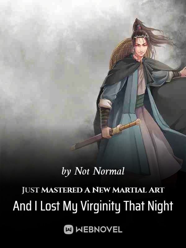 Just Mastered A New Martial Art And I Lost My Virginity That Night icon