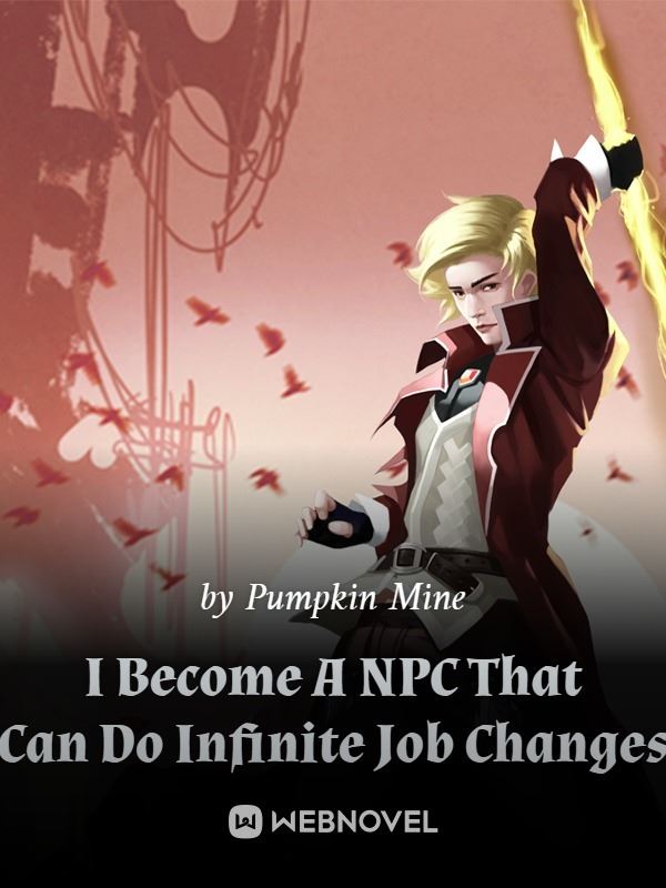 I Become An NPC That Can Do Infinite Job Changes icon