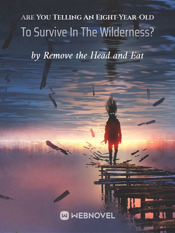Are You Telling An Eight-Year-Old To Survive In The Wilderness? icon