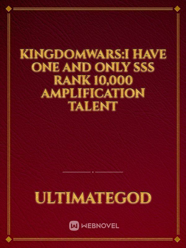 kingdomwars:I have one and only SSS rank 10,000 amplification talent icon