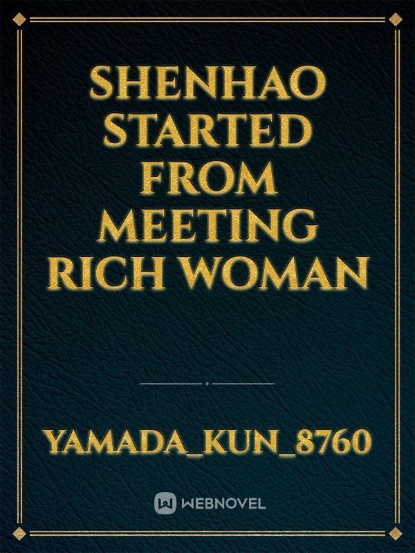 Shenhao started from meeting rich woman icon