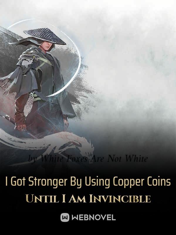 I Got Stronger By Using Copper Coins Until I Am Invincible icon