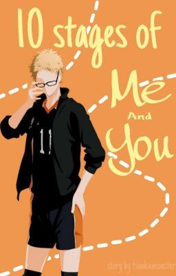 10 Stages of Me and You [Tsukishima Kei x Reader] icon